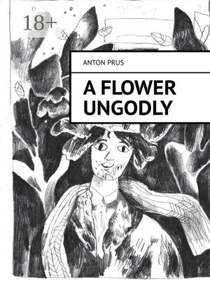 cover image of A Flower Ungodly